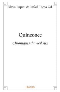 Quinconce - chroniques du vieil Aix