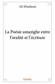 La poésie amazighe entre l'oralité et l'écriture