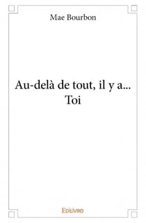 Au-delà de tout, il y a... toi