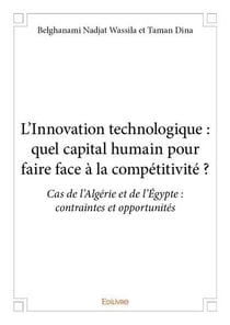 L'Innovation technologique : quel capital humain pour faire face à la compétitivité ?