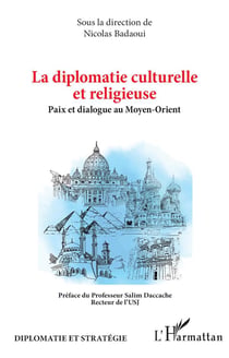 La diplomatie culturelle et religieuse : Paix et dialogue au Moyen-Orient