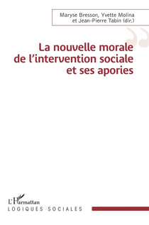 La nouvelle morale de l'intervention sociale et ses apories