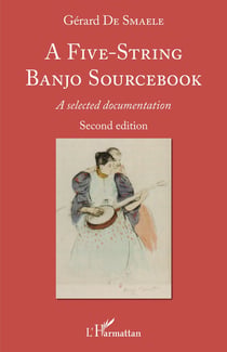 A five-string banjo sourcebook : a selected documentation (2e édition)