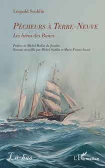 Pêcheurs à Terre-Neuve : Les héros des Bancs