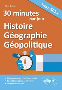 20 minutes par jour : histoire, géographie, géopolitique - prépas ECS 1
