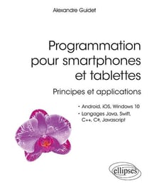 Programmation pour smartphones et tablettes - principes et applications
