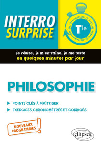 Interro surprise : philosophie - terminale, nouveaux programmes.