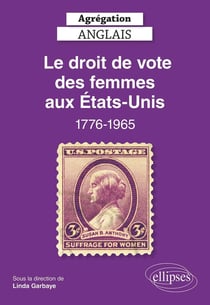 Agrégation anglais 2022 : le droit de vote des femmes aux Etats-Unis, 1776-1965