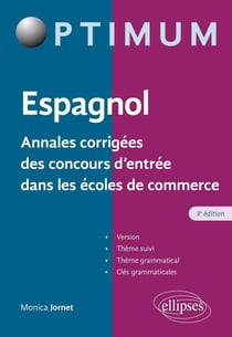 Espagnol : annales corrigées des concours d'entrée dans les écoles de commerce