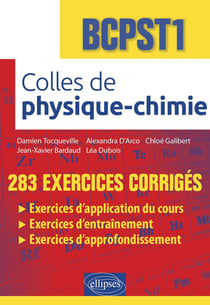 Colles de Physique-Chimie : BCPST1 - 283 exercices corrigés