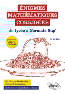 Énigmes mathématiques corrigées du lycée à Normale Sup'