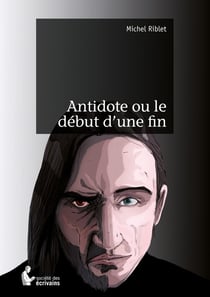 Antidote ou le début d'une fin