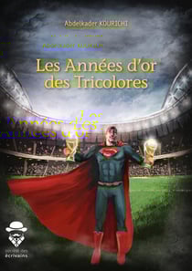 Les années d'or des tricolores