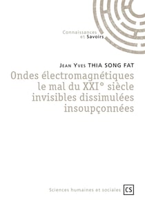 Ondes electromagnetiques le mal du xxi siecle invisibles dissimulees insoupconnees