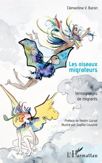 Les oiseaux migrateurs : Témoignages de migrants