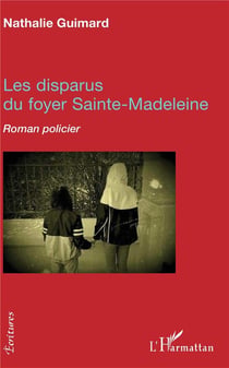 Les disparus du foyer Sainte Madeleine