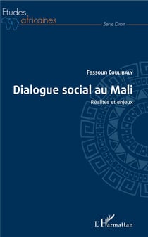 Dialogue social au Mali  - réalités et enjeux