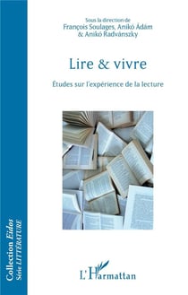 Lire et vivre - études sur l'expérience de la lecture