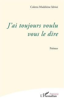 J'ai toujours voulu vous le dire