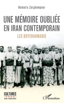 Une mémoire oubliée en Iran contemporain - les boyerahmadis