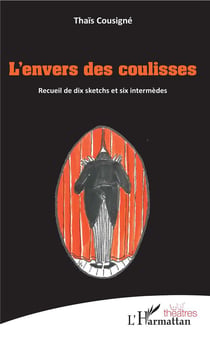 L'envers des coulisses - recueil de dix sketchs et six intermèdes