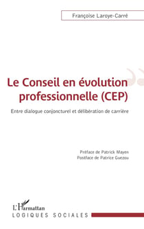 Le conseil en évolution professionnelle (CEP) : entre dialogue conjoncturel et délibération de carrière