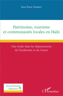 Patrimoine, tourisme et communautés locales en Haïti : une étude dans les départements de l'Artiboni et du Centre