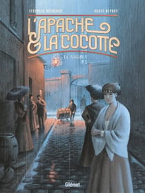 L'Apache & la Cocotte Tome 1 : Ange