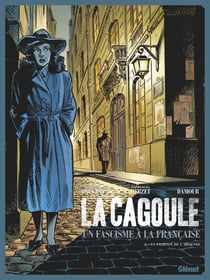 La cagoule - un fascisme à la française Tome 2 : la patience de l'araignée