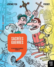 Histoire dessinée de la France n.10 : sacrées guerres : de Catherine de Médicis à Henri IV