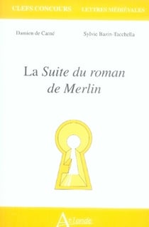La suite du roman de Merlin