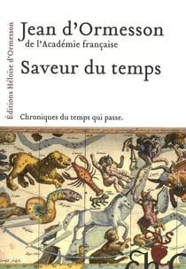 Saveur du temps - chroniques du temps qui passe