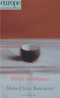 Revue Europe n.1142-1144 : Pierre Morhange / Marie-Claire Bancquart
