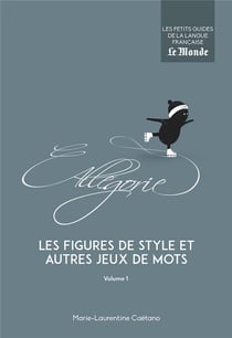 Les figures de style et autres jeux de mots t.1
