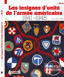 Les insignes d'unité de l'armée américaine : 1941-1945 t.1
