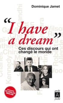 « I have a dream » - ces discours qui ont changé le monde