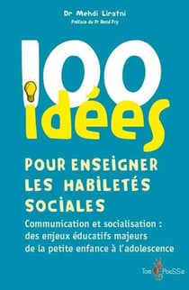 100 idées : pour enseigner les habiletés sociales
