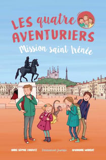 Les quatre aventuriers Tome 3 : mission saint Irénée