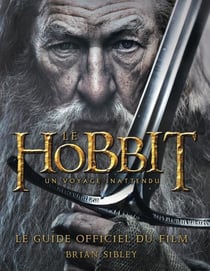 Le hobbit - le guide officiel du film