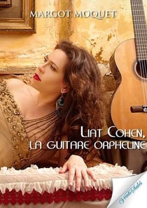 Liat cohen, la guitarre orpheline
