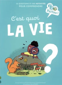 C'est quoi la vie ?