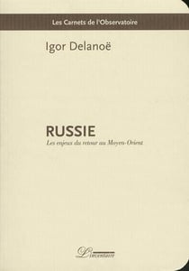 Russie : les enjeux du retour au Moyen-Orient