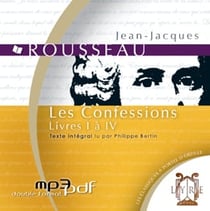 Les confessions - livres I à IV (1712-1778)