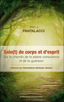 Sain(t) de corps et d'esprit - sur le chemin de la pleine conscience et de la guérison