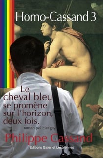 Homo cassand t.3 - le cheval bleu se promène sur l'horizon, deux fois