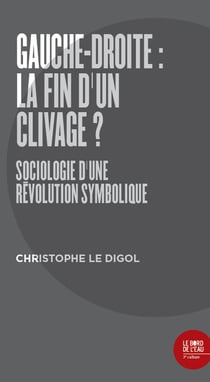 Gauche-droite : la fin d un clivage ? sociologie d'une révolution symbolique