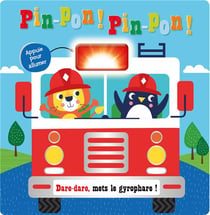 Pin-pon ! pin-pon ! dare-dare, mets le gyrophare !