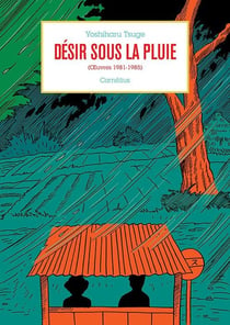Désir sous la pluie (oeuvres 1981-1985)