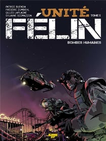 Unité Félin t.5 - humaines bombes