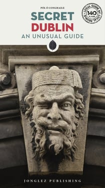 Secret : Dublin : an unusual guide (édition 2019)